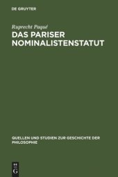 book Das Pariser Nominalistenstatut: Zur Entstehung des Realitätsbegriffs der neuzeitlichen Naturwissenschaft. (Occam, Buridan und Petrus Hispanus, Nikolaus von Autrecourt und Gregor von Rimini)