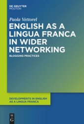 book English as a Lingua Franca in Wider Networking: Blogging Practices