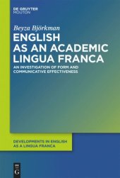 book English as an Academic Lingua Franca: An Investigation of Form and Communicative Effectiveness