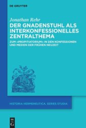 book Der Gnadenstuhl als interkonfessionelles Zentralthema: Zum "propitiatorium" in den Konfessionen und Medien der Frühen Neuzeit