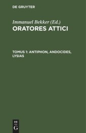 book Oratores Attici, Tomus 1: Antiphon, Andocides, Lysias