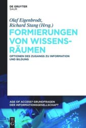 book Formierungen von Wissensräumen: Optionen des Zugangs zu Information und Bildung