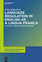 book Language Regulation in English as a Lingua Franca: Focus on Academic Spoken Discourse