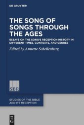 book The Song of Songs Through the Ages: Essays on the Song’s Reception History in Different Times, Contexts, and Genres