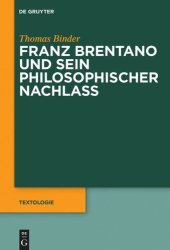 book Franz Brentano und sein philosophischer Nachlass