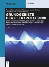 book Grundgebiete der Elektrotechnik: Band 2 Wechselströme, Drehstrom, Leitungen, Anwendungen der Fourier-, der Laplace- und der Z-Transformation