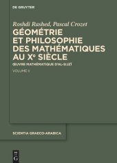 book Géométrie et philosophie des mathématiques au Xe siècle: Œuvre mathématique d’al-Sijzī. Volume II