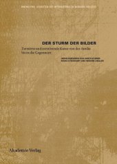 book Der Sturm der Bilder: Zerstörte und zerstörende Kunst von der Antike bis in die Gegenwart