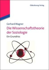 book Die Wissenschaftstheorie der Soziologie: Ein Grundriss