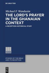 book The Lord’s Prayer in the Ghanaian Context: A Reception-Historical Study