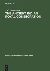 book The Ancient Indian Royal Consecration: The Rājasūya described according to the Yajus texts and annoted