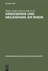 book Kriegsende und Neuanfang am Rhein: Konrad Adenauer in den Berichten des Schweizer Generalkonsuls Franz-Rudolf von Weiss 1944–1945