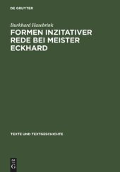 book Formen inzitativer Rede bei Meister Eckhard: Untersuchungen zur literarischen Konzeption der deutschen Predigt