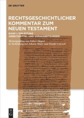 book Rechtsgeschichtlicher Kommentar zum Neuen Testament: Band I Einleitung. Arbeitsmittel und Voraussetzungen