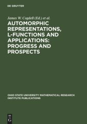 book Automorphic Representations, L-Functions and Applications: Progress and Prospects: Proceedings of a conference honoring Steve Rallis on the occasion of his 60th birthday, The Ohio State University, March 27-30, 2003