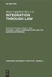 book Integration Through Law. Vol 4 Legal Harmonization and the Business Enterprise: Corporate and Capital Market Law Harmonization Policy in Europe and the U.S.A.