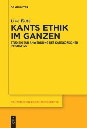 book Kants Ethik im Ganzen: Studien zur Anwendung des kategorischen Imperativs