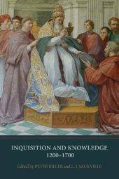 book Inquisition and Knowledge, 1200-1700