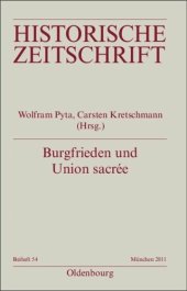 book Burgfrieden und Union sacrée: Literarische Deutungen und politische Ordnungsvorstellungen in Deutschland und Frankreich 1914-1933