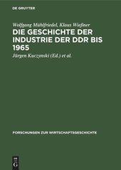 book Die Geschichte der Industrie der DDR bis 1965