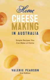 book Home Cheese Making in Australia: Simple Recipes You Can Make at Home