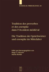 book Tradition des proverbes et des exempla dans l'Occident médiéval / Die Tradition der Sprichwörter und exempla im Mittelalter: Colloque Fribourgeois 2007 / Freiburger Colloqium 2007