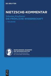 book Historischer und kritischer Kommentar zu Friedrich Nietzsches Werken. Band 3.2 Kommentar zu Nietzsches "Die fröhliche Wissenschaft": (›la gaya scienza‹)