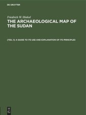 book The archaeological map of the Sudan: [Teil 1] A guide to its use and explanation of its principles