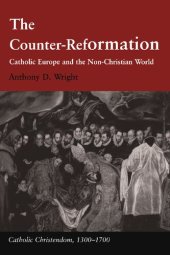 book The Counter-Reformation: Catholic Europe and the Non-Christian World