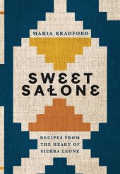 book Sweet Salone: Recipes from the Heart of Sierra Leone