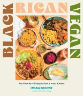 book Black Rican Vegan: Fire Plant-Based Recipes from a Bronx Kitchen