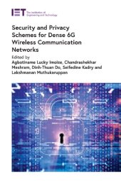 book Security and Privacy Schemes for Dense 6G Wireless Communication Networks