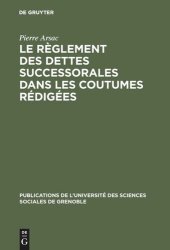 book Le règlement des dettes successorales dans les coutumes rédigées