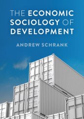 book The Economic Sociology of Development (Economy and Society)