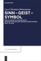 book Sinn – Geist – Symbol: Eine systematisch-genetische Rekonstruktion der frühen Symboltheorie Paul Tillichs