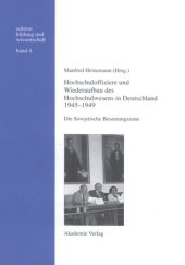 book BAND 4 Hochschuloffiziere und Wiederaufbau des Hochschulwesen in Deutschland 1945-1949: Die Sowjetische Besatzungszone