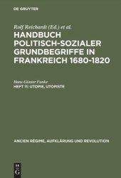 book Handbuch politisch-sozialer Grundbegriffe in Frankreich 1680-1820: Heft 11 Utopie, Utopiste