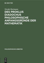 book Des Proklus Diadochus philosophische Anfangsgründe der Mathematik: Nach den ersten zwei Büchern des Euklidkommentars