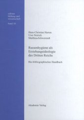 book BAND 10 Rassenhygiene als Erziehungsideologie des Dritten Reichs: Bio-bibliographisches Handbuch