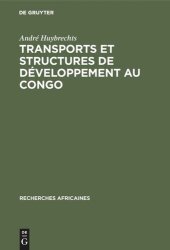 book Transports et structures de développement au Congo: Étude du progrès économique de 1900 à 1970