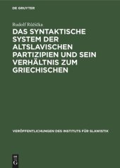 book Das syntaktische System der altslavischen Partizipien und sein Verhältnis zum Griechischen