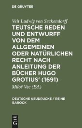 book Teutsche Reden und Entwurff von dem allgemeinen oder natürlichen Recht nach Anleitung der Bücher Hugo Grotius' (1691)