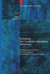 book Rethinking the Coordinate-Subordinate Dichotomy: Interpersonal Grammar and the Analysis of Adverbial Clauses in English