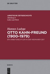 book Otto Kahn-Freund (1900–1979): Ein Arbeitsrechtler in der Weimarer Zeit