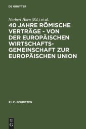 book 40 Jahre Römische Verträge - Von der Europäischen Wirtschaftsgemeinschaft zur Europäischen Union