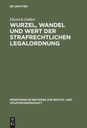 book Wurzel, Wandel und Wert der strafrechtlichen Legalordnung