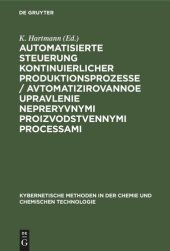 book Automatisierte Steuerung kontinuierlicher Produktionsprozesse / Avtomatizirovannoe upravlenie nepreryvnymi proizvodstvennymi processami