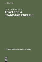 book Towards a Standard English: 1600 - 1800