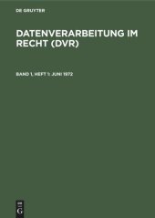 book Datenverarbeitung im Recht (DVR): Band 1, Heft 1 Juni 1972