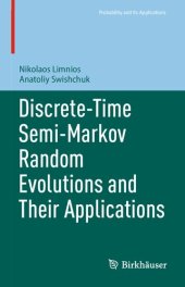 book Discrete-Time Semi-Markov Random Evolutions and Their Applications